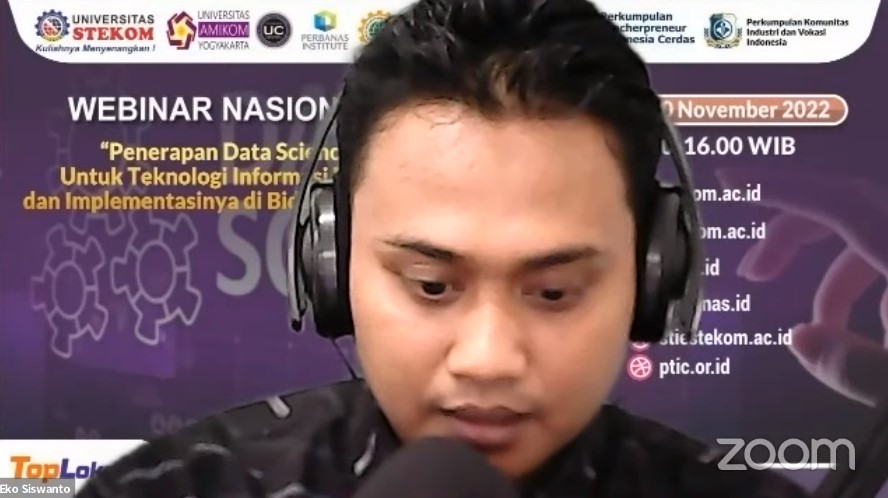 WEBINAR NASIONAL Penerapan Data Science Untuk Teknologi Informasi Bisnis dan Implementasinya di Bidang Industri 