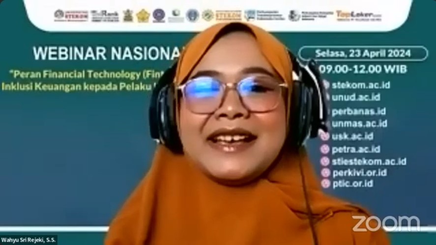 WEBINAR NASIONAL Peran Financial Technology (Fintech) dalam Inklusi Keuangan Kepada Pelaku Usaha UMKM