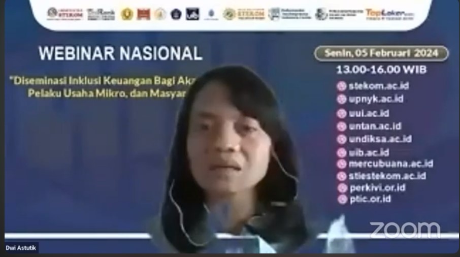 WEBINAR NASIONAL Diseminasi Inklusi Keuangan Bagi Akademisi, Pelaku Usaha Mikro, dan Masyarakat