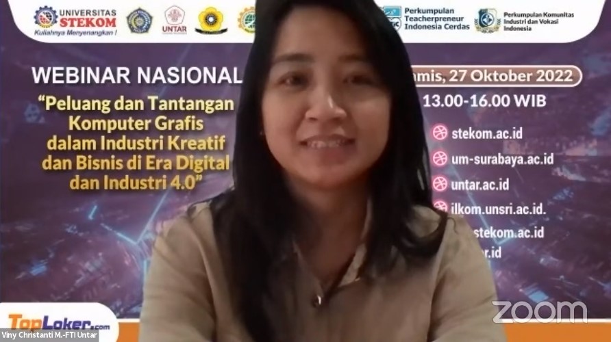 WEBINAR NASIONAL Peluang dan Tantangan Komputer Grafis Dalam Industri Kreatif dan Bisnis di Era Digital dan Industri 4.0