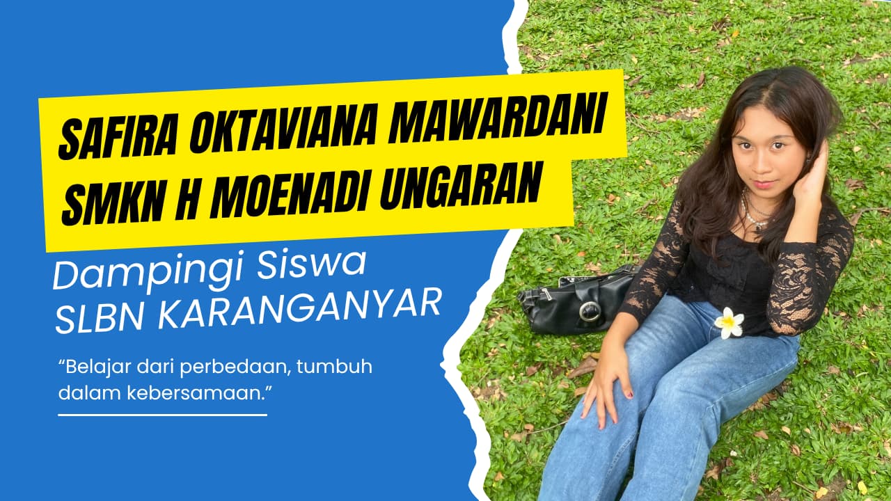 Safira Oktaviana Mawardani dari SMKN H Moenadi Ungaran Ikuti Sosialisasi Kebekerjaan di SLB Negeri Karanganyar